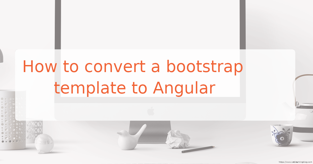 converting bootstrap template to angular